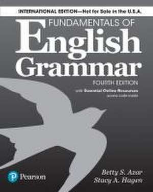 Fundamentals of English Grammar 4e Student Book with Essential Online Resources, International Edition de Betty S. Azar