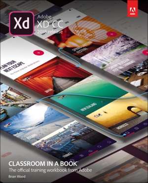 Adobe XD CC Classroom in a Book (2018 release) de Brian Wood