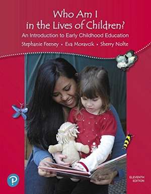 Feeney, S: Who Am I in the Lives of Children? an Introductio de Sherry Nolte