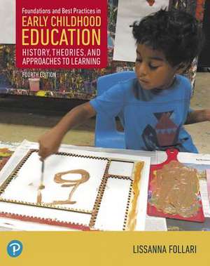 Foundations and Best Practices in Early Childhood Education, with Enhanced Pearson Etext--Access Card Package de Lissanna Follari