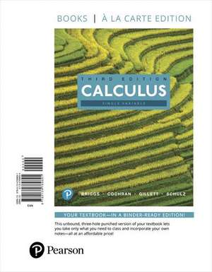 Single Variable Calculus, Books a la Carte Edition de Briggs, William