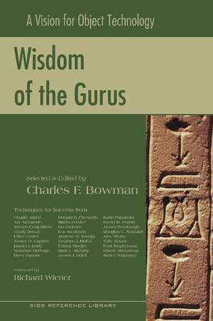 Wisdom of the Gurus: A Vision for Object Technology de Charles F. Bowman