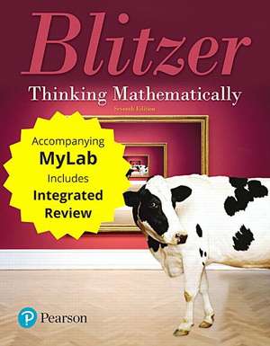 Thinking Mathematically Plus Mylab Math with Integrated Review -- Access Card Package [With Access Code] de Robert F. Blitzer