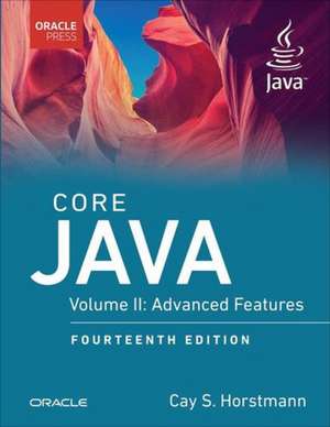 Core Java, Volume II: Advanced Features de Cay Horstmann
