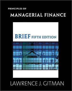 Principles of Managerial Finance Brief Plus Myfinancelab Student Access Kit Value Package (Includes Study Guide for Principles of Managerial Finance, de Lawrence J. Gitman