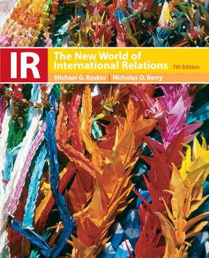 IR: The New World of International Relations de Michael G. Roskin