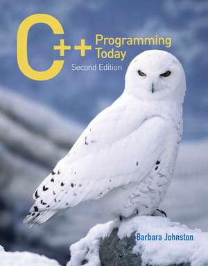 C++ Programming Today de Barbara Johnston