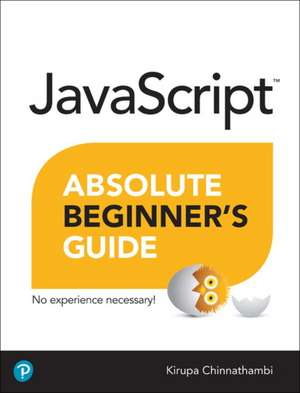 JavaScript Absolute Beginner's Guide de Kirupa Chinnathambi