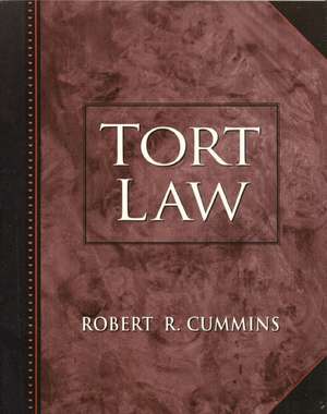 Tort Law de Robert R. Cummins