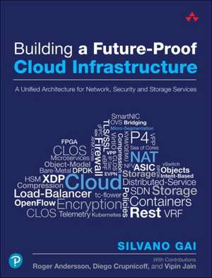 Building a Future-Proof Cloud Infrastructure de Silvano Gai