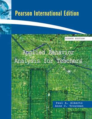 Applied Behavior Analysis for Teachers: International Edition de Paul A. Alberto