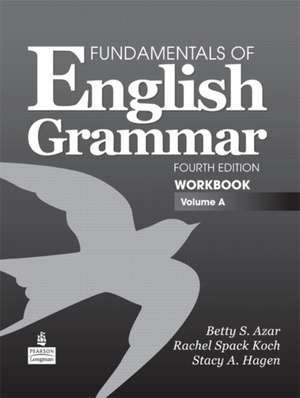 Fundamentals of English Grammar Workbook, Volume a de Betty Schrampfer Azar