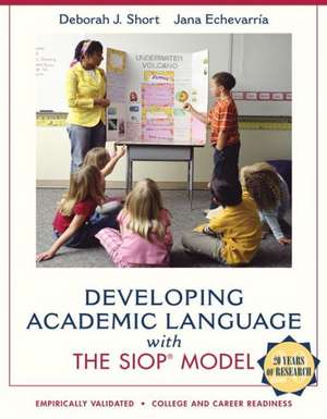 Developing Academic Language with the Siop Model de Deborah J. Short