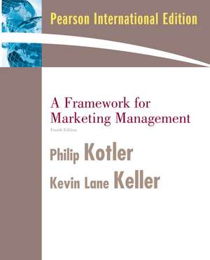 A Framework for Marketing Management: International Version de Philip Kotler