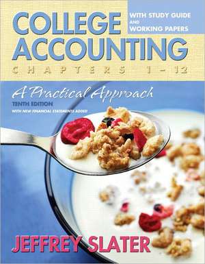 College Accounting: A Practical Approach Chapters 1-12 with Study Guide and Working Papers Value Package (Includes Peachtree 2008 Educatio de Jeffrey Slater