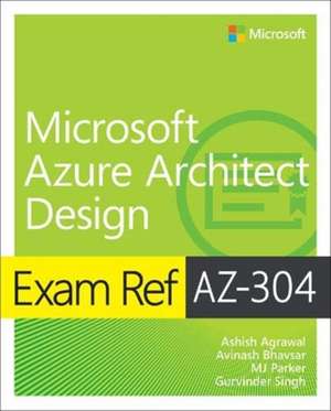 Exam Ref AZ-304 Microsoft Azure Architect Design de Ashish Agrawal