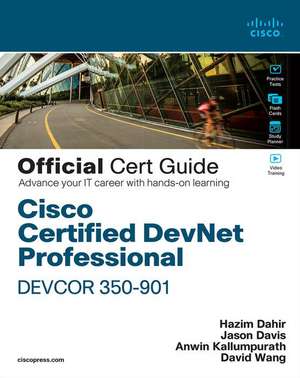 Cisco Certified DevNet Professional DEVCOR 350-901 Official Cert Guide de Hazim Dahir