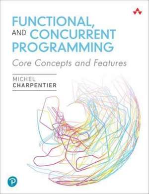 Functional and Concurrent Programming de Michel Charpentier