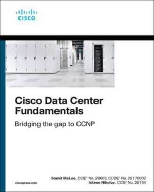 Cisco Data Center Fundamentals de Somit Maloo