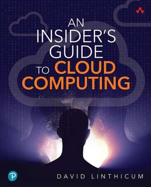 An Insider's Guide to Cloud Computing de David Linthicum