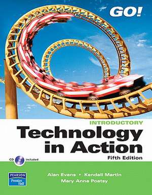 Technology in Action, Introductory Value Package (Includes Myitlab for Go! with Microsoft Office 2007) de Alan Evans