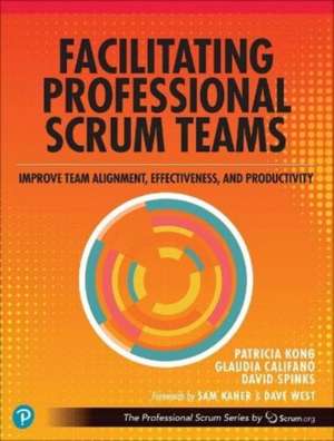Facilitating Professional Scrum Teams de Patricia Kong