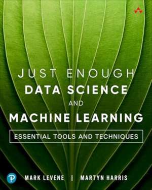 Just Enough Data Science and Machine Learning de Mark Levene