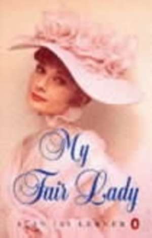 My Fair Lady de Alan Lerner