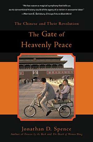 The Gate of Heavenly Peace: The Chinese and Their Revolution 1895-1980 de Jonathan D. Spence