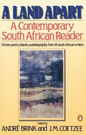 A Land Apart: A Contemporary South African Reader de various