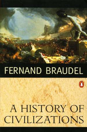 A History of Civilizations de Fernand Braudel