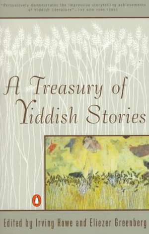 A Treasury of Yiddish Stories: Revised and Updated Edition de Comp Howe, Irving