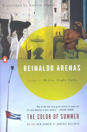 The Color of Summer: Or the New Garden of Earthly Delights de Reinaldo Arenas