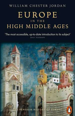 Europe in the High Middle Ages: The Penguin History of Europe de William Chester Jordan