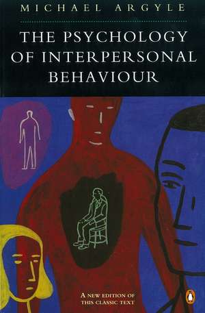 The Psychology of Interpersonal Behaviour de Michael Argyle