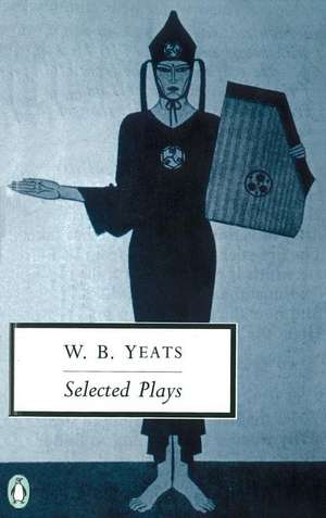 Selected Plays de William Yeats