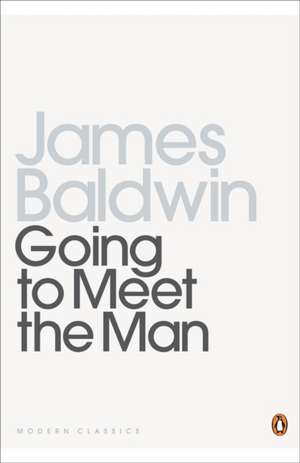 Going To Meet The Man: The Rockpile; The Outing; The Man Child; Previous Condition; Sonny's Blues de James Baldwin