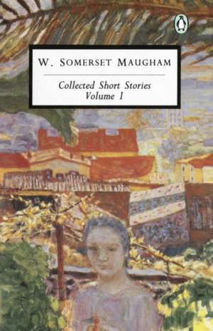 Maugham: Volume 1 de W. Somerset Maugham