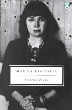 Selected Poems (Tsvetaeva, Marina): A Story of Chicago de Marina Tsvetaeva