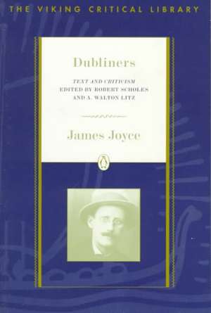 Dubliners: Text and Criticism; Revised Edition de James Joyce