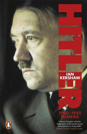 Hitler 1936-1945: Nemesis de Ian Kershaw