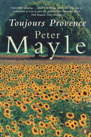 Toujours Provence de Peter Mayle