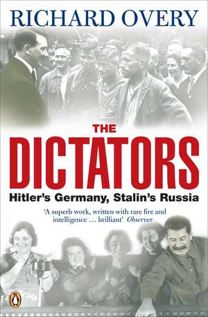 The Dictators: Hitler's Germany and Stalin's Russia de Richard Overy