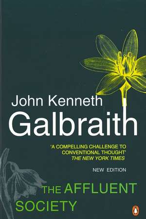 The Affluent Society: Updated with a New Introduction by the Author de John Kenneth Galbraith