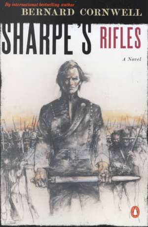 Sharpe's Rifles: Richard Sharpe and the French Invasion of Galicia, January 1809 de Bernard Cornwell