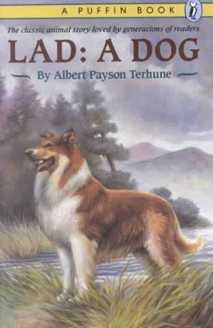 Lad: A Dog de Alfred Payson Terhune