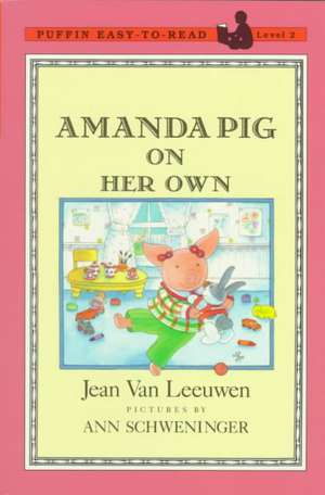 Amanda Pig on Her Own: Level 2 de Jean Van Leeuwen