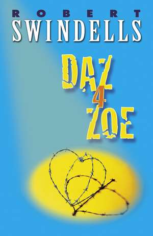 Daz 4 Zoe de Robert Swindells