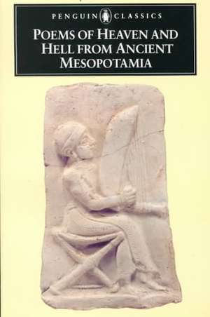 Poems of Heaven and Hell from Ancient Mesopotamia de Nancy K. Sandars