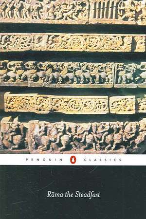 Rama the Steadfast: An Early Form of the Ramayana de M Valmiki